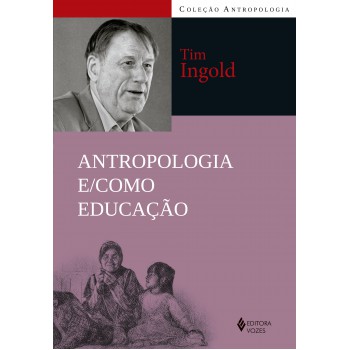 Antropologia E/como Educação