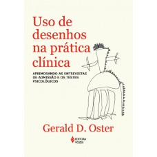 Uso De Desenhos Na Prática Clínica: Aprimorando As Entrevistas De Admissão E Os Testes Psicológicos