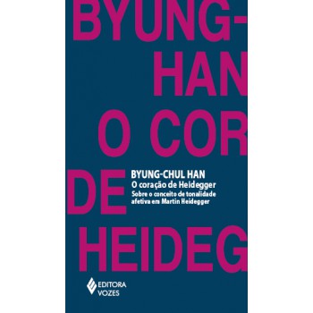 O Coração De Heidegger: Sobre O Conceito De Tonalidade Afetiva Em Martin Heidegger