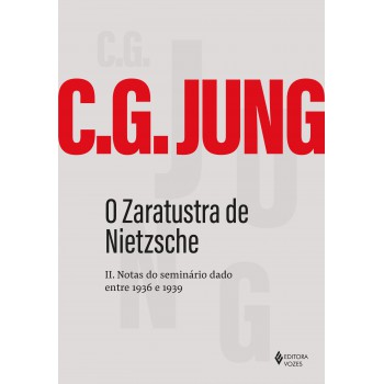 O Zaratustra De Nietzsche: Ii Notas Do Seminário Dado Entre 1936 E 1939