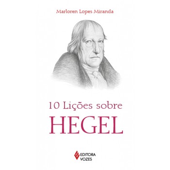 10 Lições Sobre Hegel