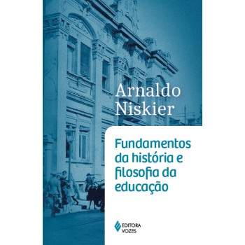 Fundamentos Da História E Filosofia Da Educação