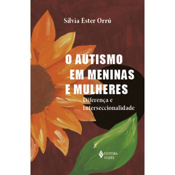 O Autismo Em Meninas E Mulheres: Diferença E Interseccinalidade