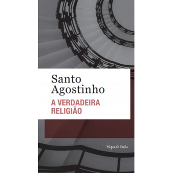 A Verdadeira Religião - Ed. Bolso