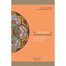O Trickster Na Contemporaneidade: Sua Presença No Mito, Na Cultura E Na Clínica