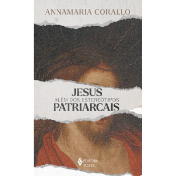 Jesus Além Dos Estereótipos Patriarcais