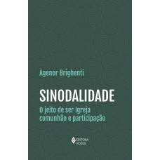 Sinodalidade: O Jeito De Ser Igreja Comunhão E Participação