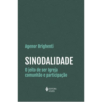 Sinodalidade: O Jeito De Ser Igreja Comunhão E Participação
