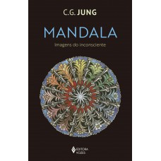 Mandala: Imagens Do Inconsciente