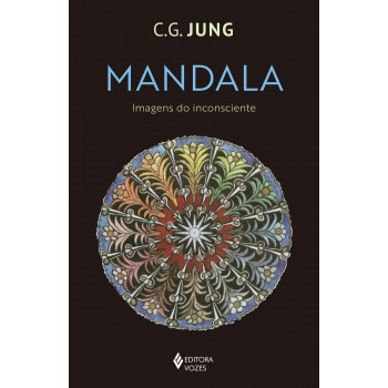 Mandala: Imagens Do Inconsciente
