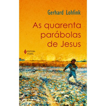As Quarenta Parábolas De Jesus