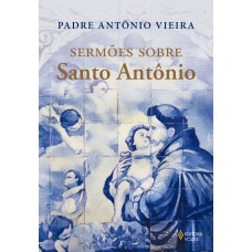 Sermões Sobre Santo Antônio