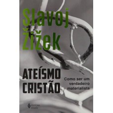 Ateísmo Cristão: Como Ser Um Verdadeiro Materialista