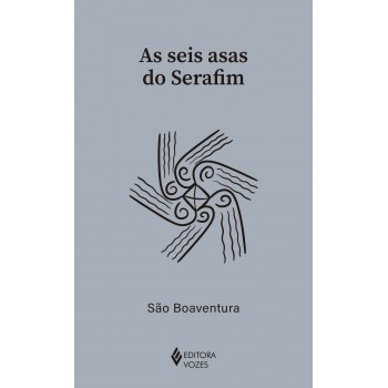 As Seis Asas Do Serafim