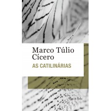 As Catilinárias - Ed. Bolso