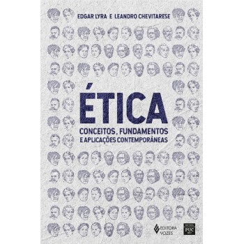 ética: Conceitos, Fundamentos E Aplicações Contempor?neas