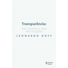 Transparência: Nas Pessoas E Nas Instituições