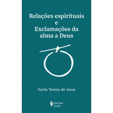 Relações Espirituais E Exclamações Da Alma A Deus