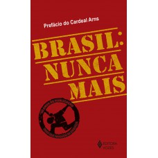 Brasil: Nunca Mais - Ed. Comemorativa - Versão Bolso Brasil: Nunca Mais - Ed. Comemorativa - Versão Bolso