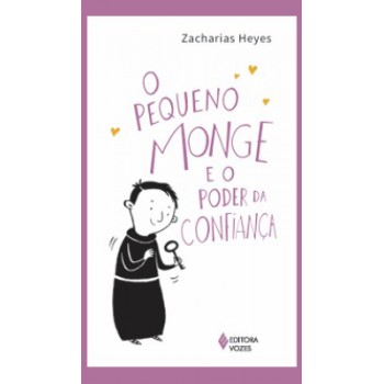 O Pequeno Monge E O Poder Da Confiança