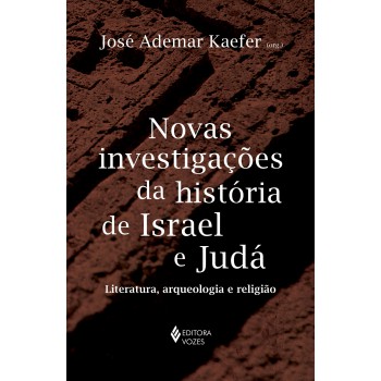 Novas Investigações Da História De Israel E Judá