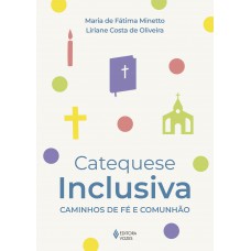 Catequese Inclusiva: Caminhos De Fé E Comunhão