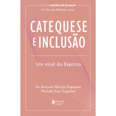 Catequese E Inclusão: Um Sinal Do Espírito