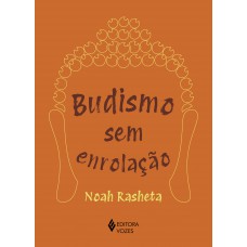 Budismo Sem Enrolação