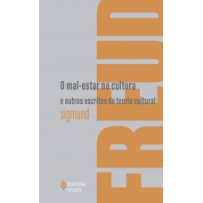 O Mal-estar Na Cultura E Outros Escritos De Teoria Cultural