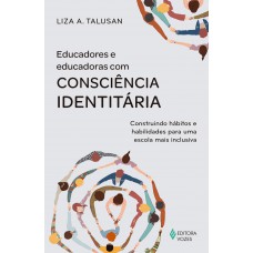 Educadores E Educadoras Com Consciência Identitária