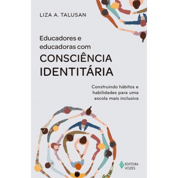 Educadores E Educadoras Com Consciência Identitária