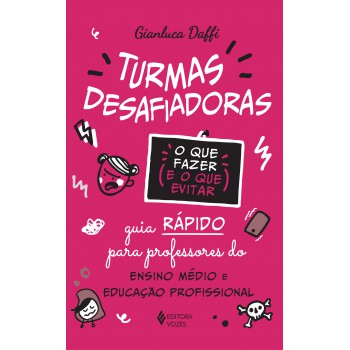 Turmas Desafiadoras - O Que Fazer E O Que Evitar