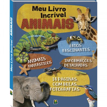 Meu Livro Incrível... Animais Meu Livro Incrível... Animais