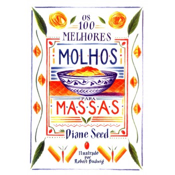 Os 100 melhores molhos para massas