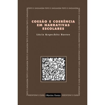 Coesão E Coerência Em Narrativas Escolares