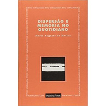 Dispersão E Memória No Quotidiano