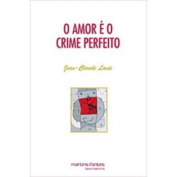 O Amor é O Crime Perfeito