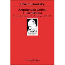 Arquitetura Gótica E Escolástica: Sobre A Analogia Entre Arte, Filosofia E Teologia Na Idade Média