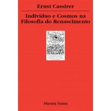 Indivíduo E Cosmos Na Filosofia Do Renascimento