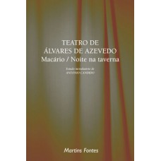 Teatro De álvares De Azevedo: Macário / Noite Na Taverna