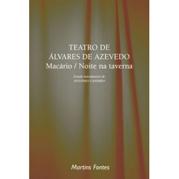Teatro De álvares De Azevedo: Macário / Noite Na Taverna