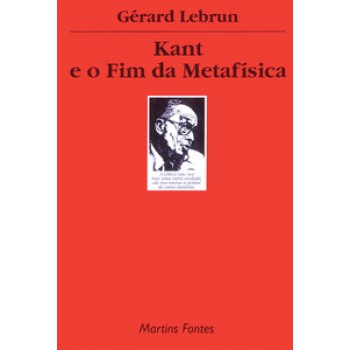 Kant E O Fim Da Metafísica