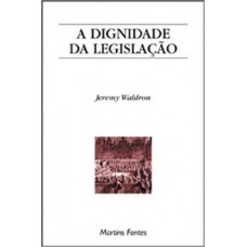 A Dignidade Da Legislação