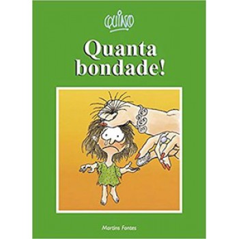 Quanta Bondade!