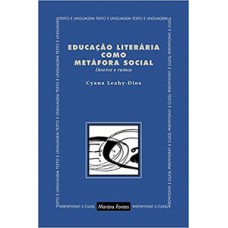 Educação Literária Como Metáfora Social: Desvios E Rumos