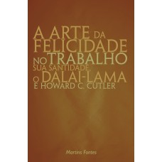 A Arte Da Felicidade No Trabalho