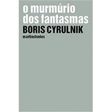 O Murmúrio Dos Fantasmas