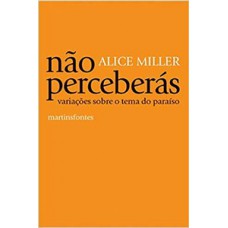 Não Perceberás: Variações Sobre O Tema Do Paraíso