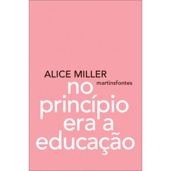 No Princípio Era A Educação