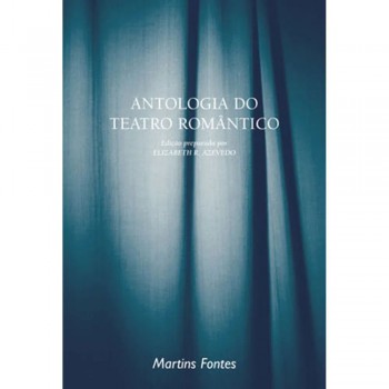 Antologia Do Teatro Romântico